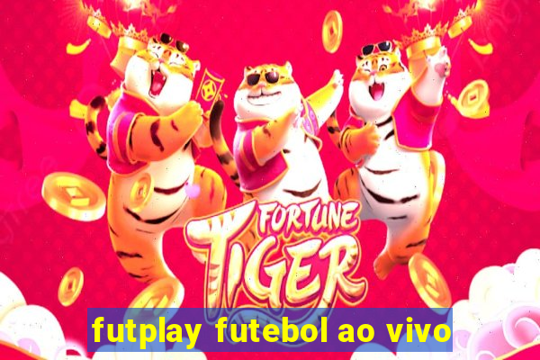 futplay futebol ao vivo